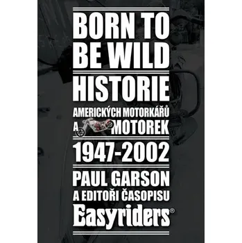 Born to be wild Paul Garson