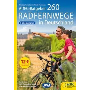 ADFC-Ratgeber 260 Radfernwege in Deutschland - Froitzheim, Thomas