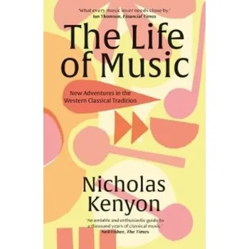 The Life of Music - Kenyon, Nicholas [EN] (2022, Brožovaná / brožovaná, Yale University Press)