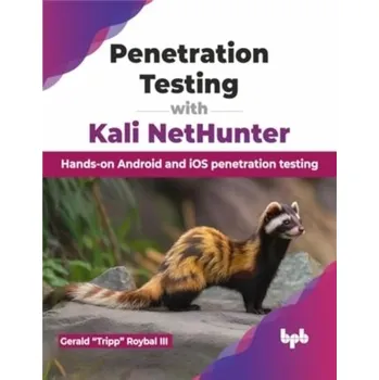 Technika Penetration Testing with Kali NetHunter - Roybal, Gerald