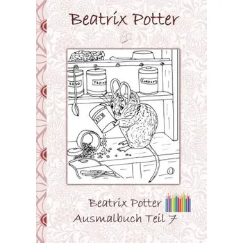 Beatrix Potter Ausmalbuch Teil 7 ( Peter Hase ) - Beatrix Potter
