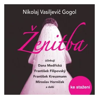 Ženitba - Nikolaj Vasiljevič Gogol