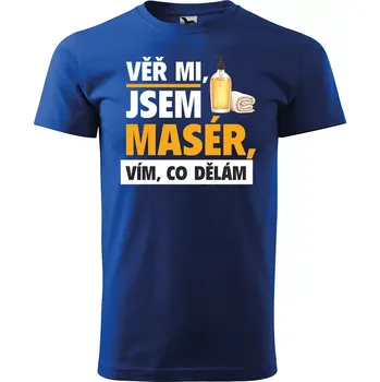 Pánské tričko Sablio Tričko s potiskem Věř mi, jsem masér - modré S