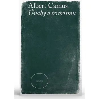 Úvahy o terorismu - Albert Camus