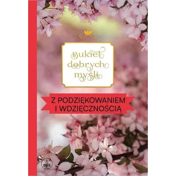 Umění Bukiet dobrych myśli - z podziękowaniem i wdzięcznością Kolektivní práce