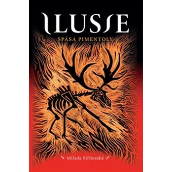 Ilusie Spása Pimentoly (6) - Milada Střítezská