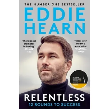 Relentless: 12 Rounds to Success - Hearn, Eddie [EN] (2022, Měkká, Hodder & Stoughton)