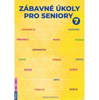 Kniha Zábavné úkoly pro seniory 7 - Radka Kneblová