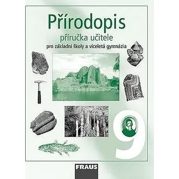 Přírodověda Přírodopis 9 Příručka učitele: Pro základní školy a víceletá gymnázia Kniha