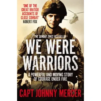 Literární biografie We Were Warriors - Mercer, Johnny [EN] (2018, Brožovaná, Pan Macmillan)