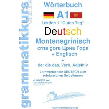 Německý jazyk Wörterbuch Deutsch - Montenegrinisch - Englisch Niveau A1 - Schachner, Marlene