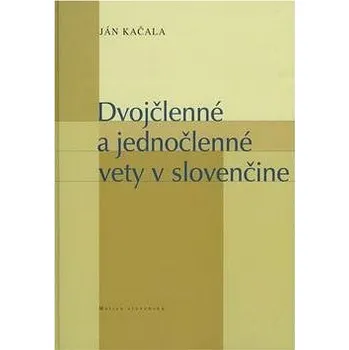 Kniha Dvojčlenné a jednočlenné vety v slovenčine Kniha