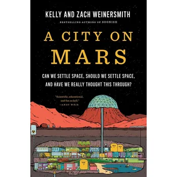 Beletrie pro dospělé A City on Mars - Kelly Weinersmith, Zach Weinersmith