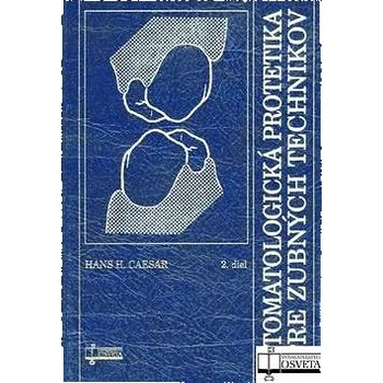 Stomatologická protetika pre zubných technikov: 2. diel Kniha