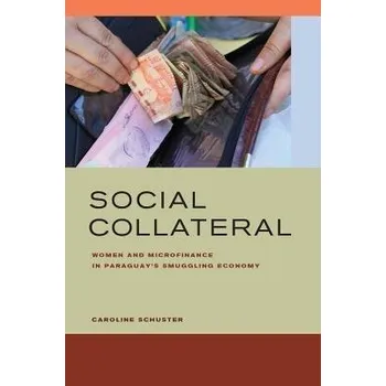 Social Collateral - Schuster, Caroline E.
