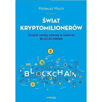 Świat kryptomilionerów - Mateusz Mach