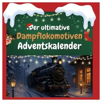 Komiks pro dospělé Der ultimative Dampflokomotiven-Adventskalender - Weber, Sofia