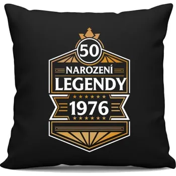 Žertovný předmět 50 let - Narození legendy 1976 v2 - černý polštář s potiskem- Tričkový.cz