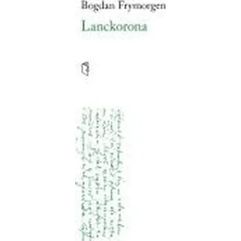 Literární biografie Lanckorona - Bogdan Frymorgen