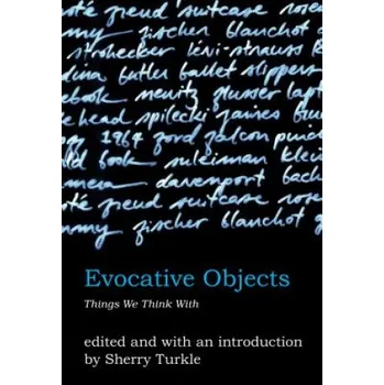 Umění Evocative Objects – Sherry Turkle (EN)