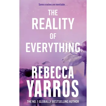 The Reality of Everything – Rebecca Yarros