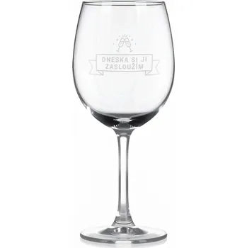 Sklenice Sklenice na víno s gravírovaným textem „DNESKA SI JI ZASLOUŽÍM – varianta A“
