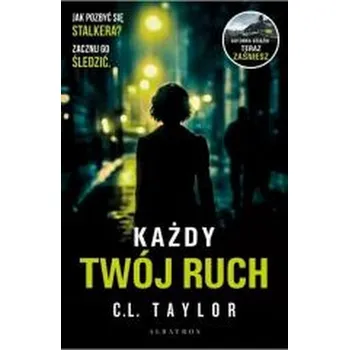 Kniha Każdy twój ruch - C.L. Taylor