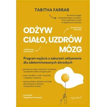 Odżyw ciało, uzdrów mózg - Tabitha Farrar