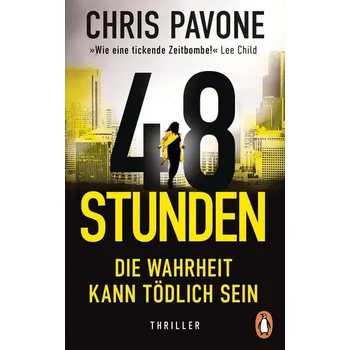 48 Stunden. Die Wahrheit kann tödlich sein - Chris Pavone
