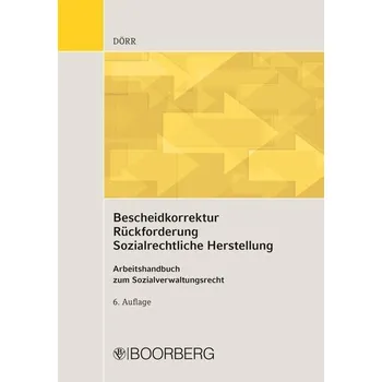 Bescheidkorrektur Rückforderung Sozialrechtliche Herstellung - Dörr, Gernot