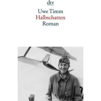 Halbschatten - Uwe Timm [DE] (2010, Brožovaná / brožovaná, DTV)