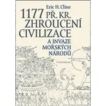 1177 př. Kr.: Zhroucení civilizace a…