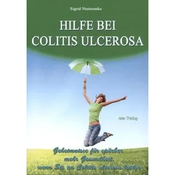 Hilfe bei Colitis ulcerosa - Nesterenko, Sigrid