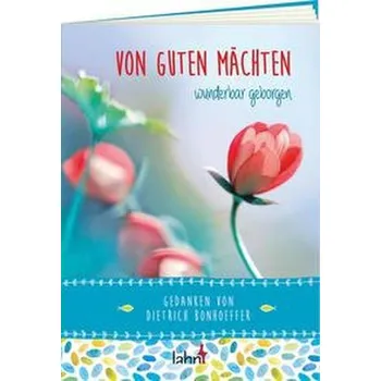 Von guten Mächten wunderbar geborgen [DE] (2022, Brožura, Lahn-Verlag GmbH)