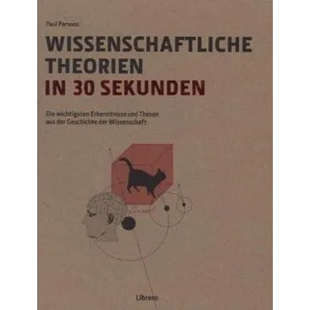 Příroda Wissenschaftliche Theorien in 30 Sekunden - Parsons, Paul