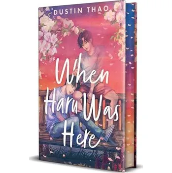 When Haru Was Here. Special Edition - Thao, Dustin