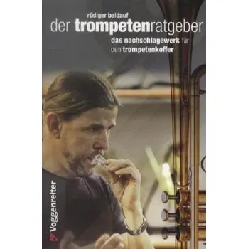 der TrompetenRatgeber - Baldauf, Rüdiger