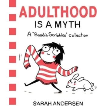 Komiks pro dospělé Adulthood is a Myth : A Sarah's Scribbles Collection