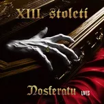 Nosferatu Lives - XIII. století [LP]