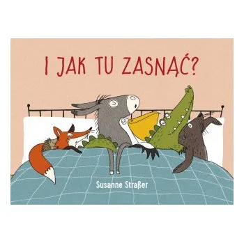 I jak tu zasnąć? (Susanne Straßer)(Pevná)