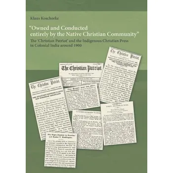 Owned and Conducted entirely by the Native Christian Community - Koschorke, Klaus [EN] (2025, Brožovaná, Buchschmiede)