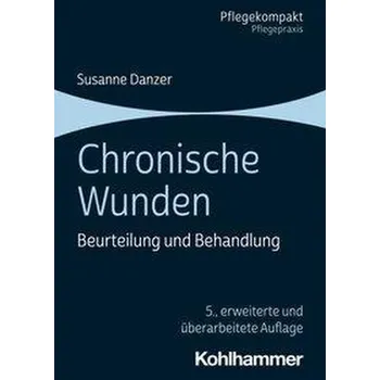 Chronische Wunden - Danzer, Susanne