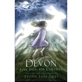 Devon Folk Tales for Children - Jane-Grey, Leonie