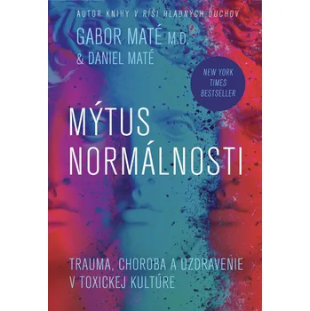 Kniha Mýtus normálnosti - Gábor Maté, Daniel Maté [SK] (2024) [E-kniha]