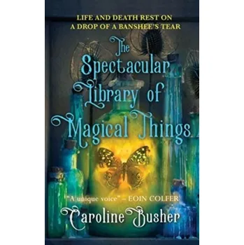 Bystrá hlava The Spectacular Library of Magical Things - Busher, Caroline