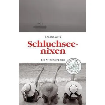 Schluchseenixen - Weis Roland