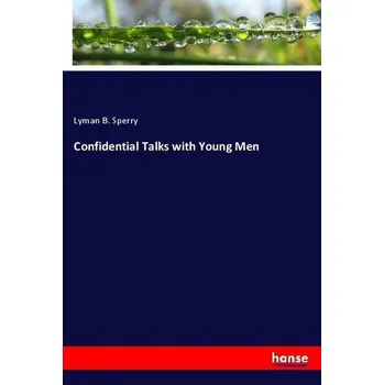 Confidential Talks with Young Men - Sperry, Lyman B.