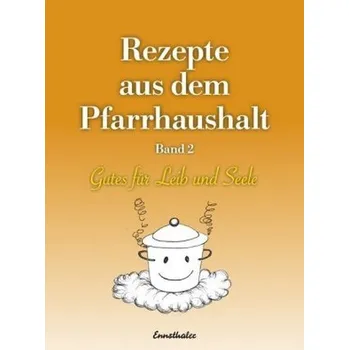 Rezepte aus dem Pfarrhaushalt. Bd.2