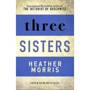 Umění Three sisters Heather Morris