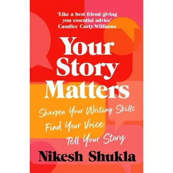 Your Story Matters - Shukla, Nikesh [EN] (2023, Brožovaná, Pan Macmillan)